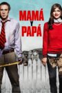 Mamá y Papá