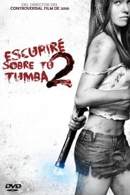 Escupiré sobre tu tumba 2