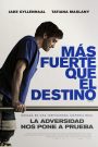 Más fuerte que el destino