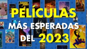 19 películas más esperadas del 2023